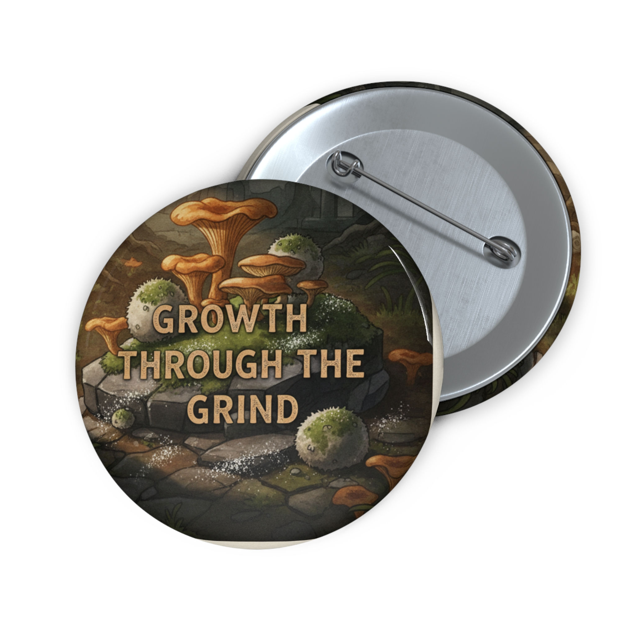 Growth Through the Grind Pin Button – Unique Gift