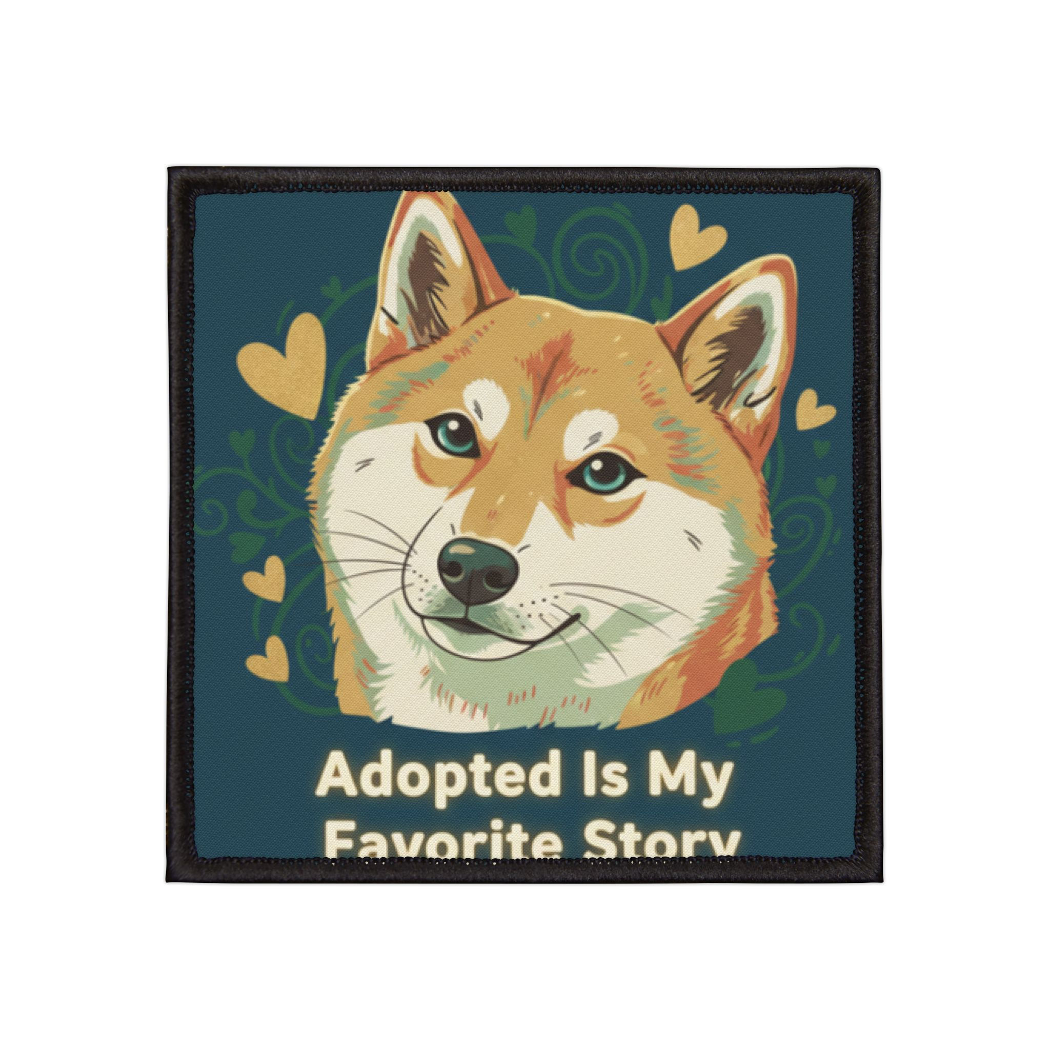 Shiba Inu Iron-On Patch – Adopted is My Favorite Story