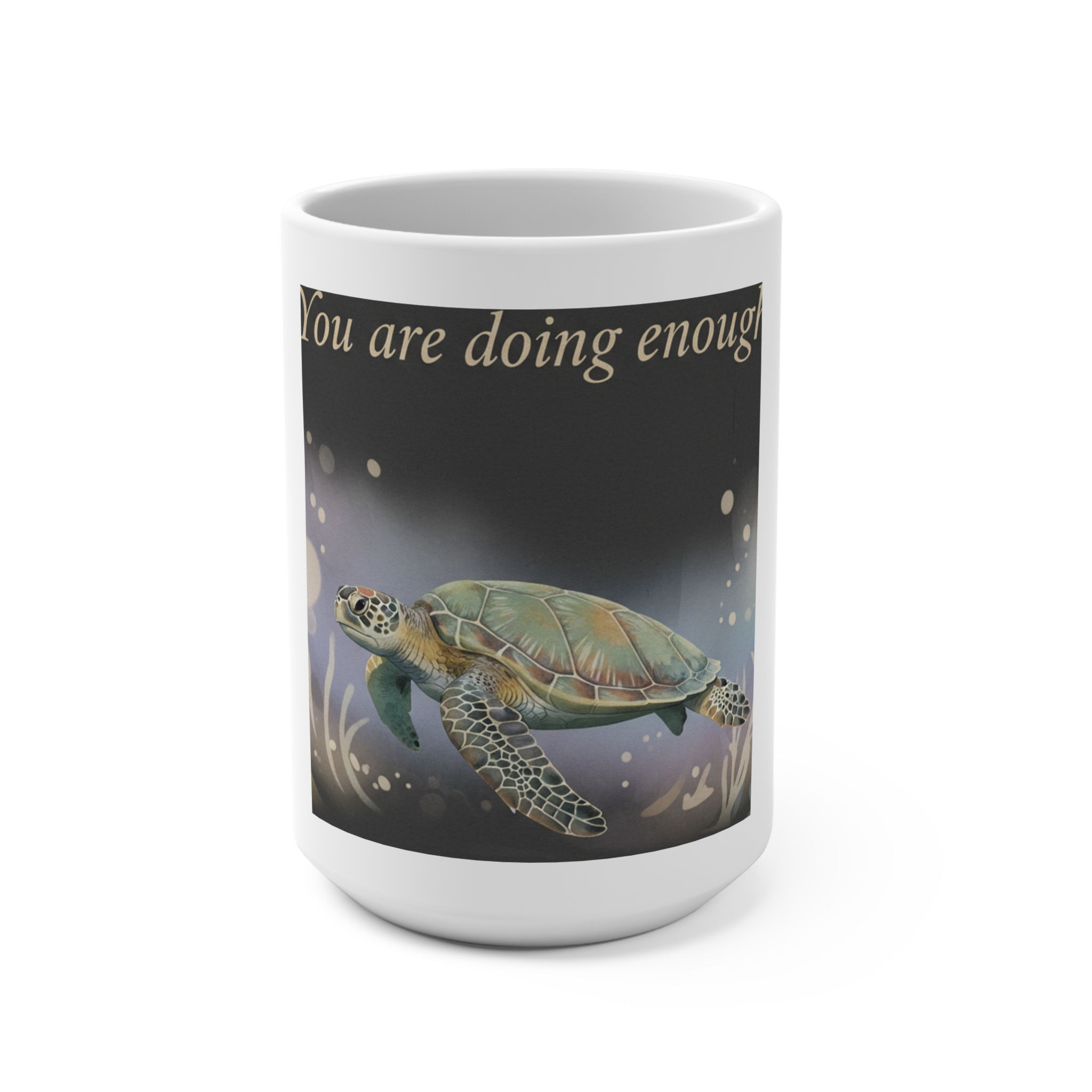 Turtle Mug 15oz – You Are Doing Enough