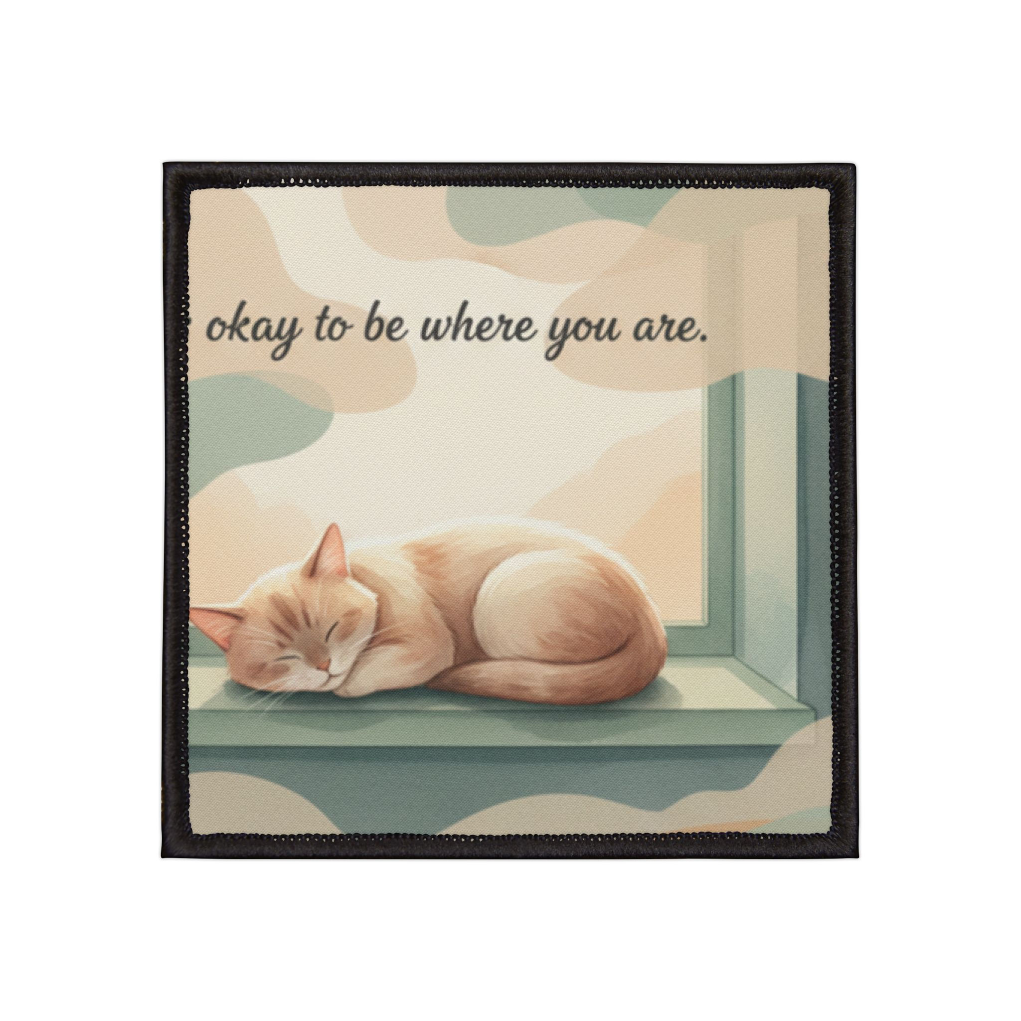 Cat Iron-On Patch – Its Okay to Be Where You Are