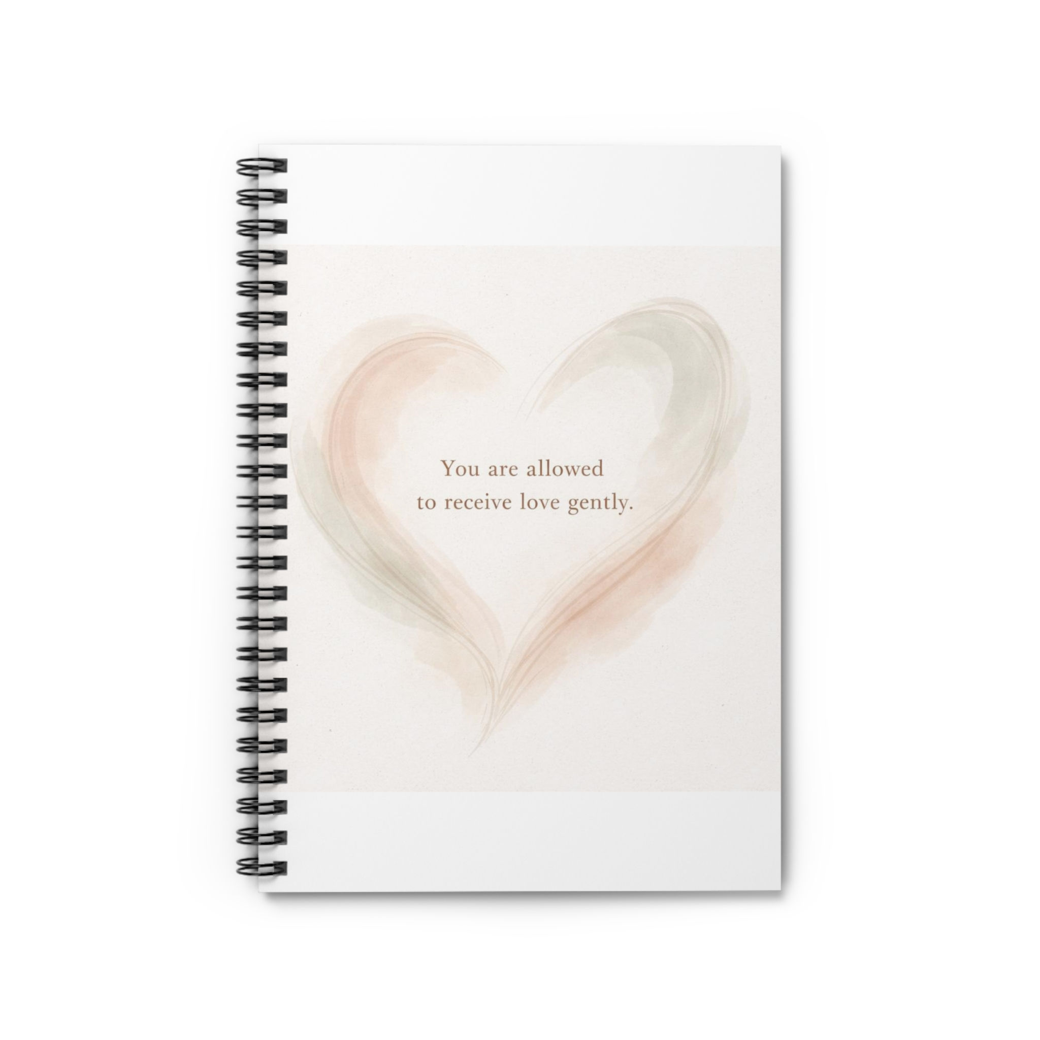 You are allowed to receive love gently - Spiral Notebook