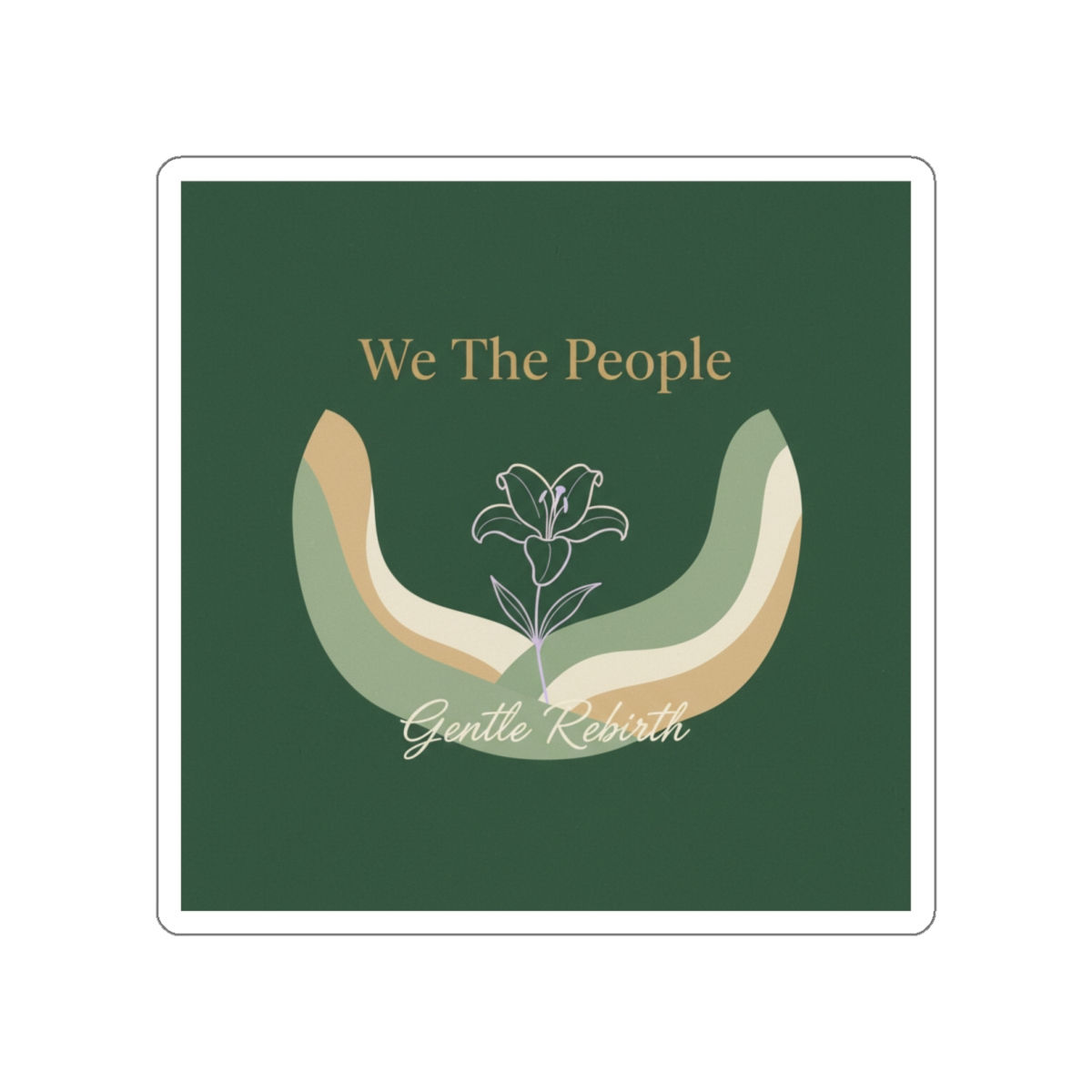 Floral Arch Die-Cut Sticker – We the People Gentle Rebirth