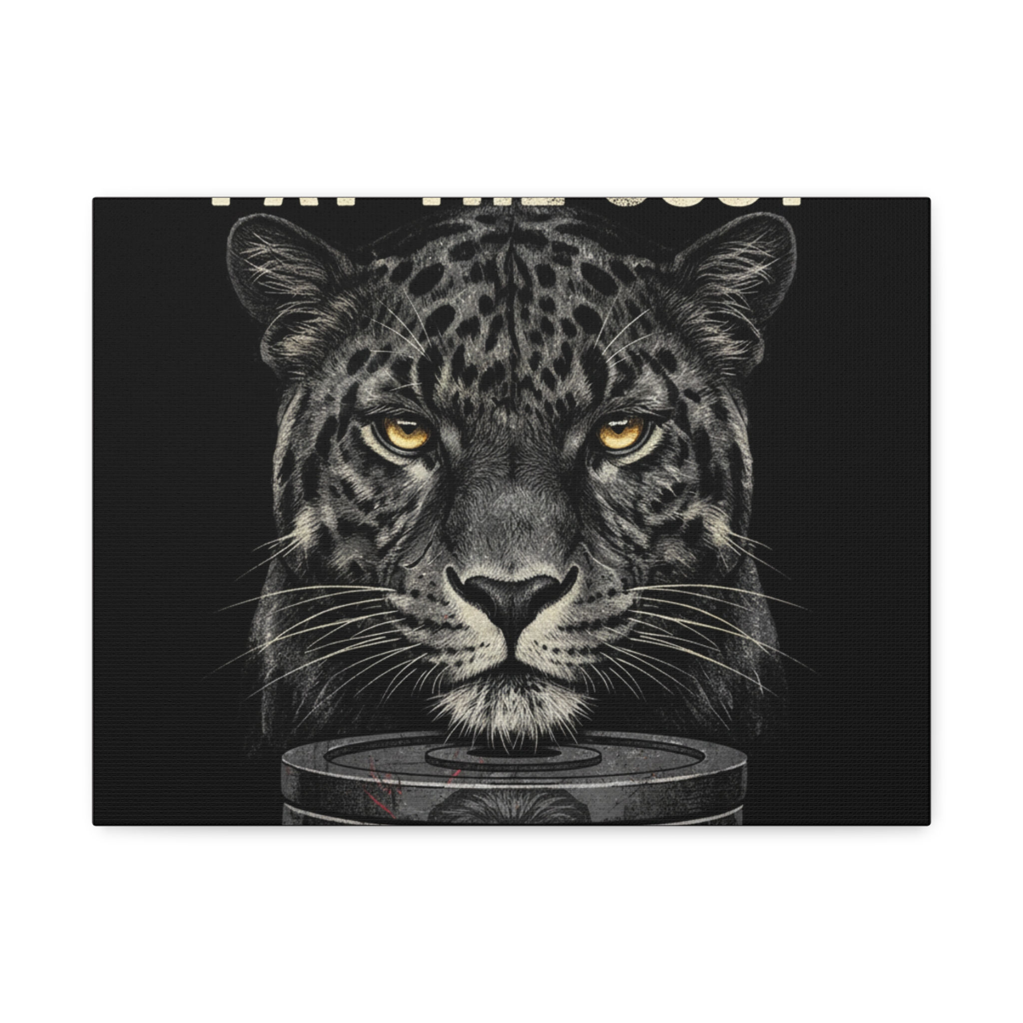 Panther Canvas Print – Pay the Cost