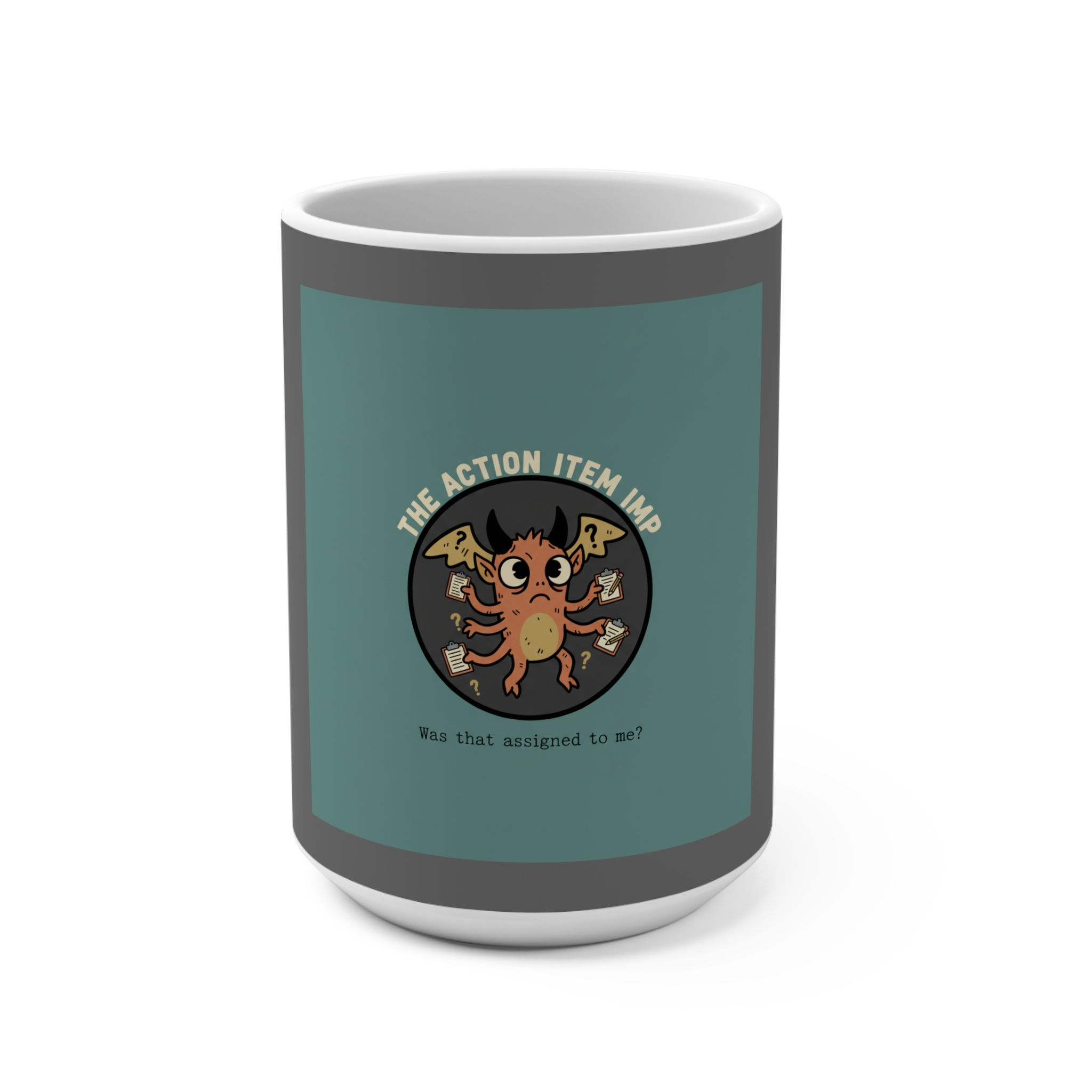 Action Item Imp Mug 15oz – The Action Item Imp Was That Assigned to
