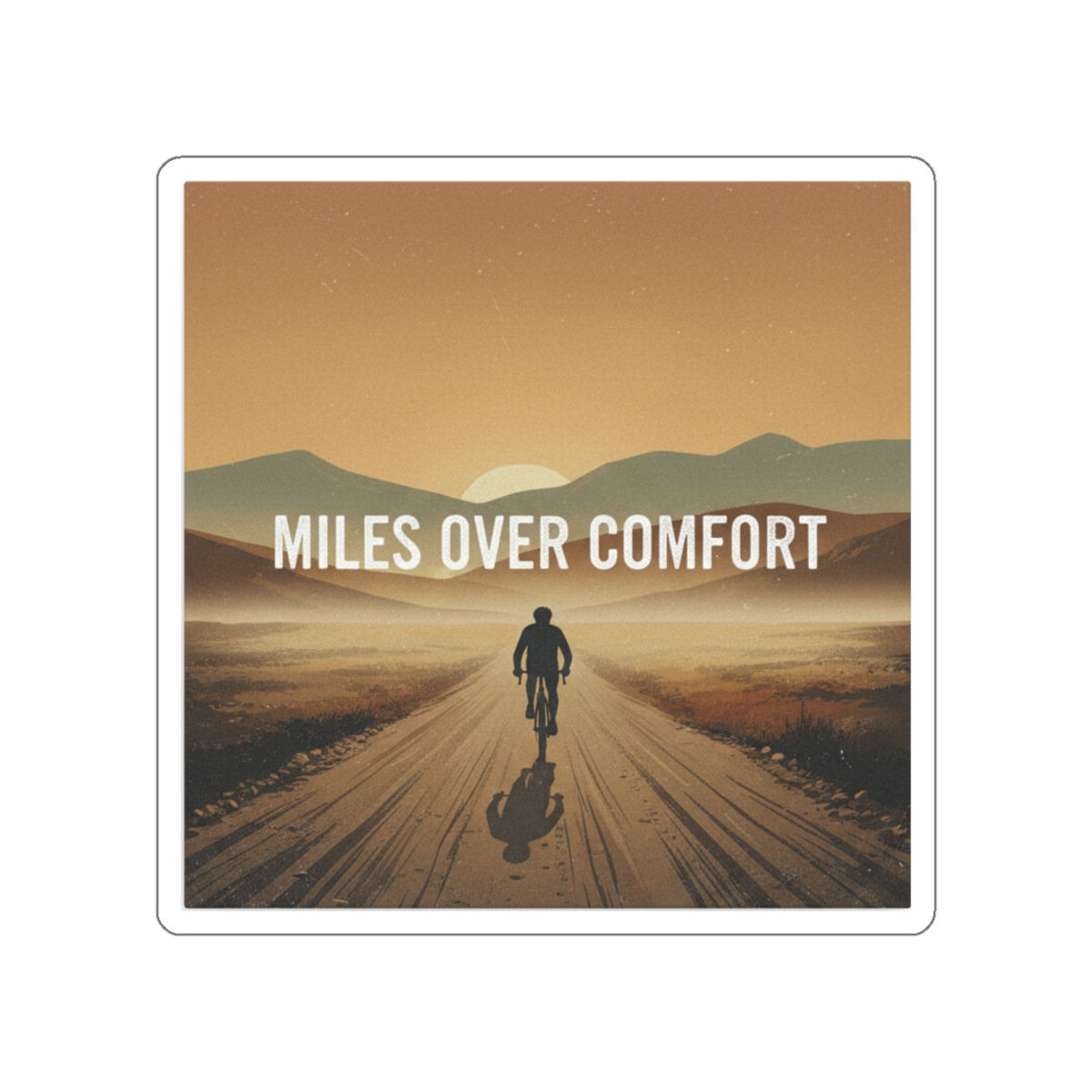 Miles Over Comfort Die-Cut Sticker – Unique Gift