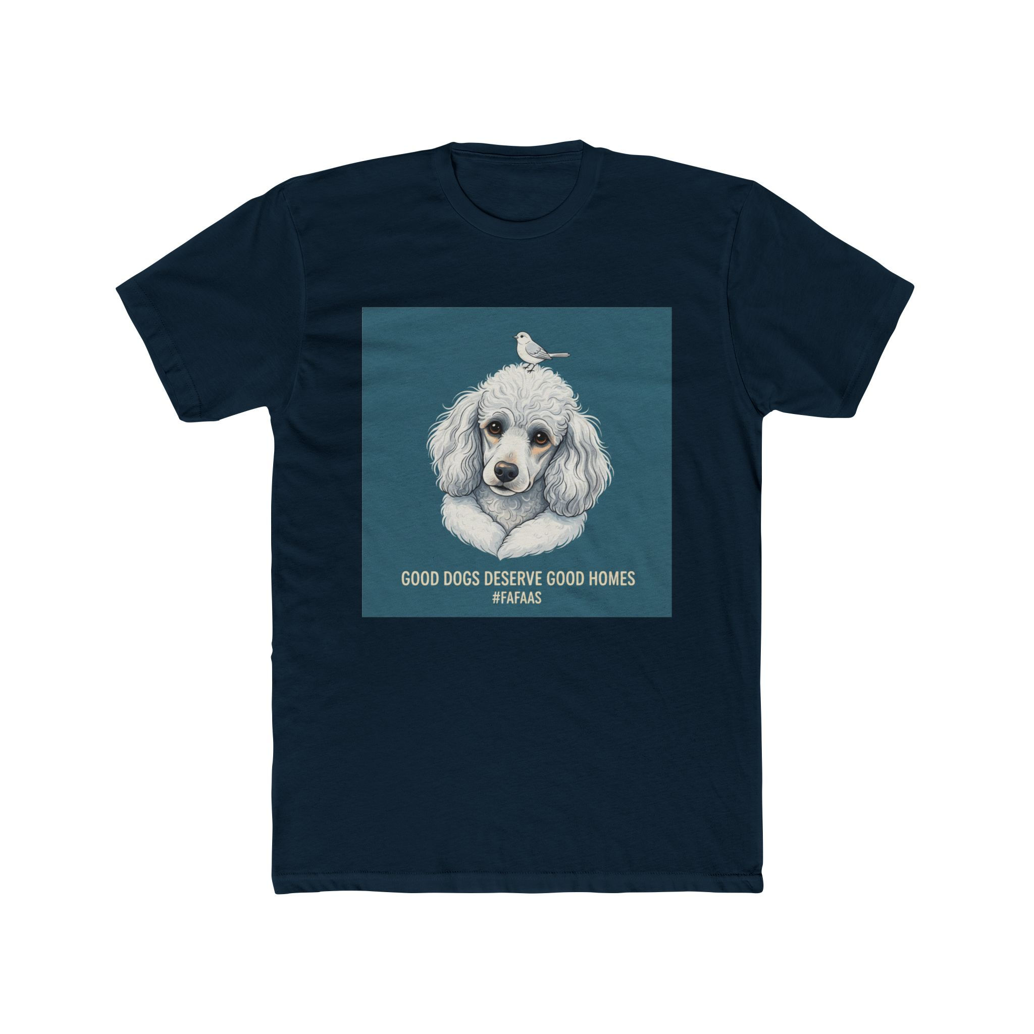 Dog Unisex Tee – Good Dogs Deserve Good Homes #fafaas