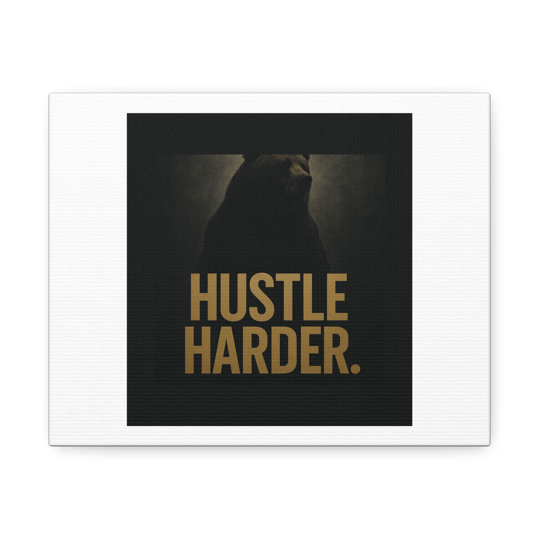 Hustle harder. | Stretched Canvas
