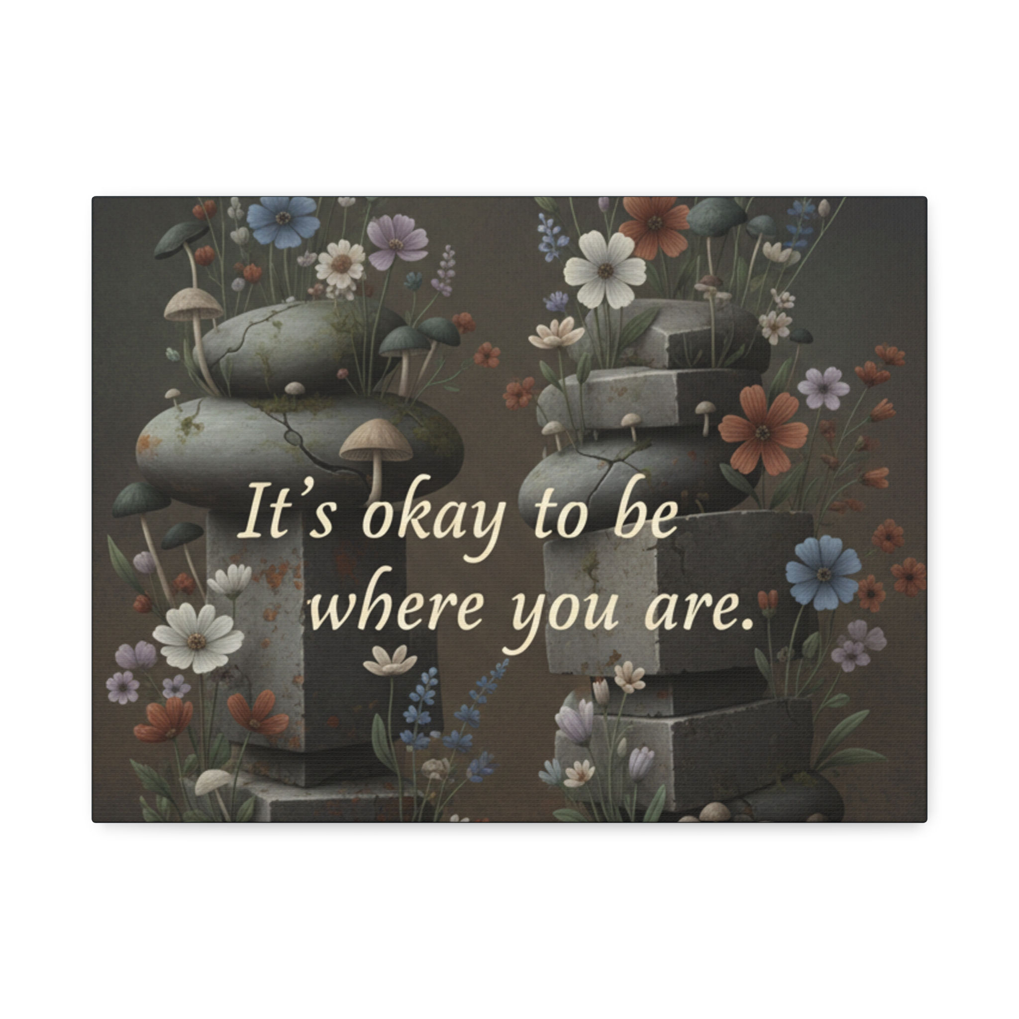 Wildflowers And Stones Canvas Print – Its Okay to Be Where You Are