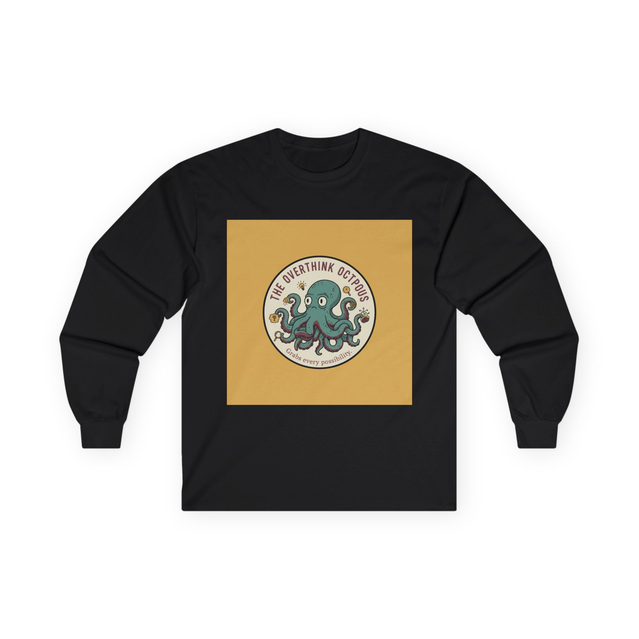Octopus Long Sleeve Tee – The Overthink Octpous Grabs Every Possibility