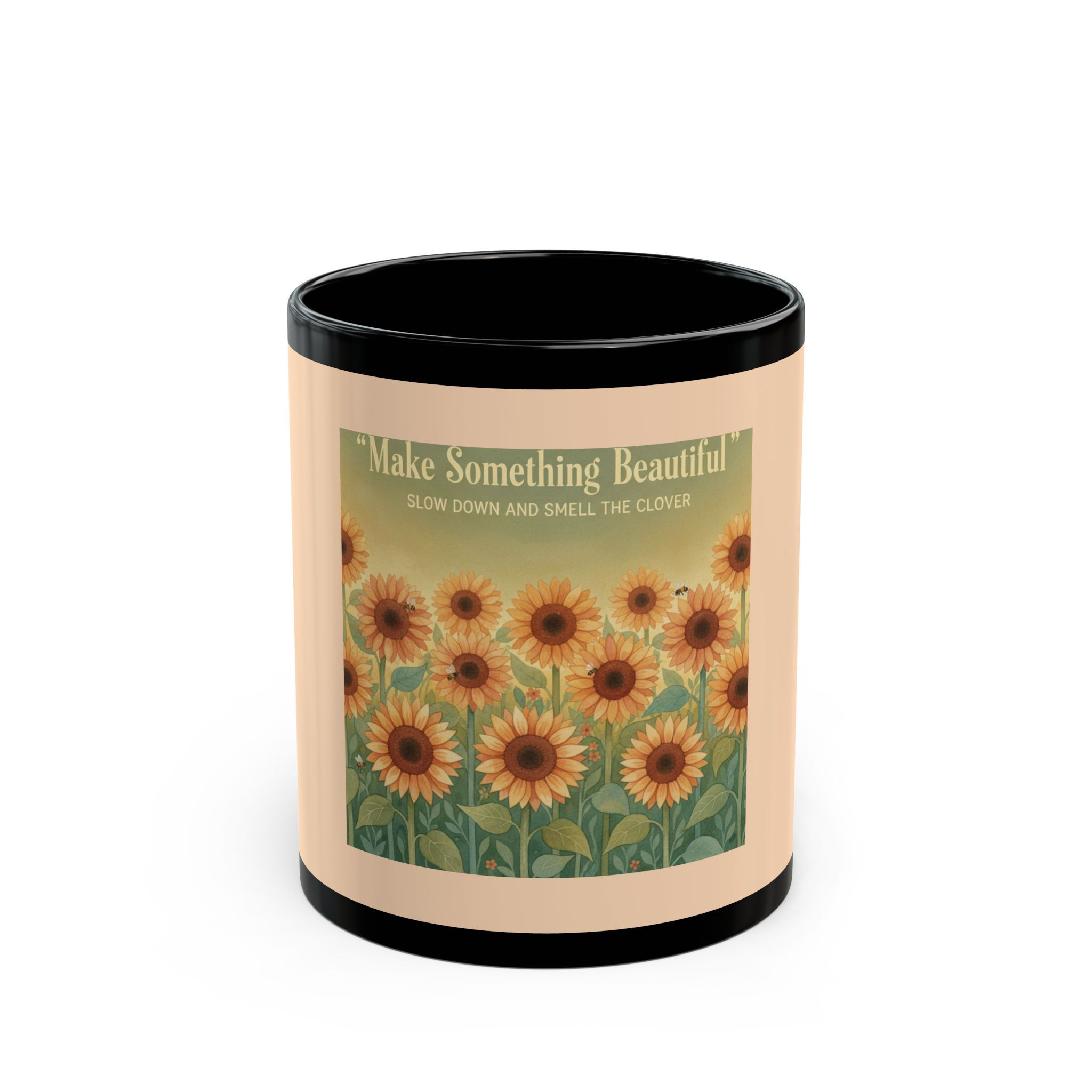 Sunflower Patch Black Mug 11oz – Make Something Beautiful Slow Down and S