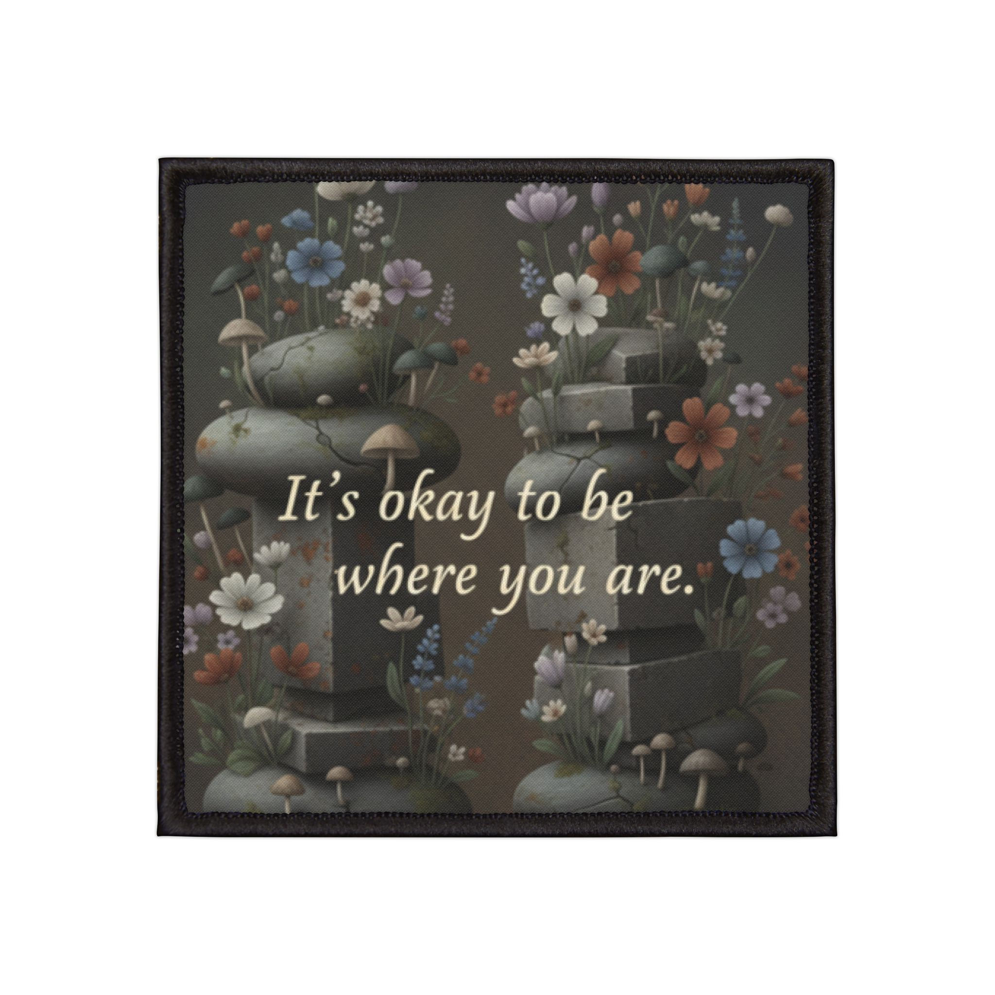 Wildflowers And Stones Iron-On Patch – Its Okay to Be Where You Are