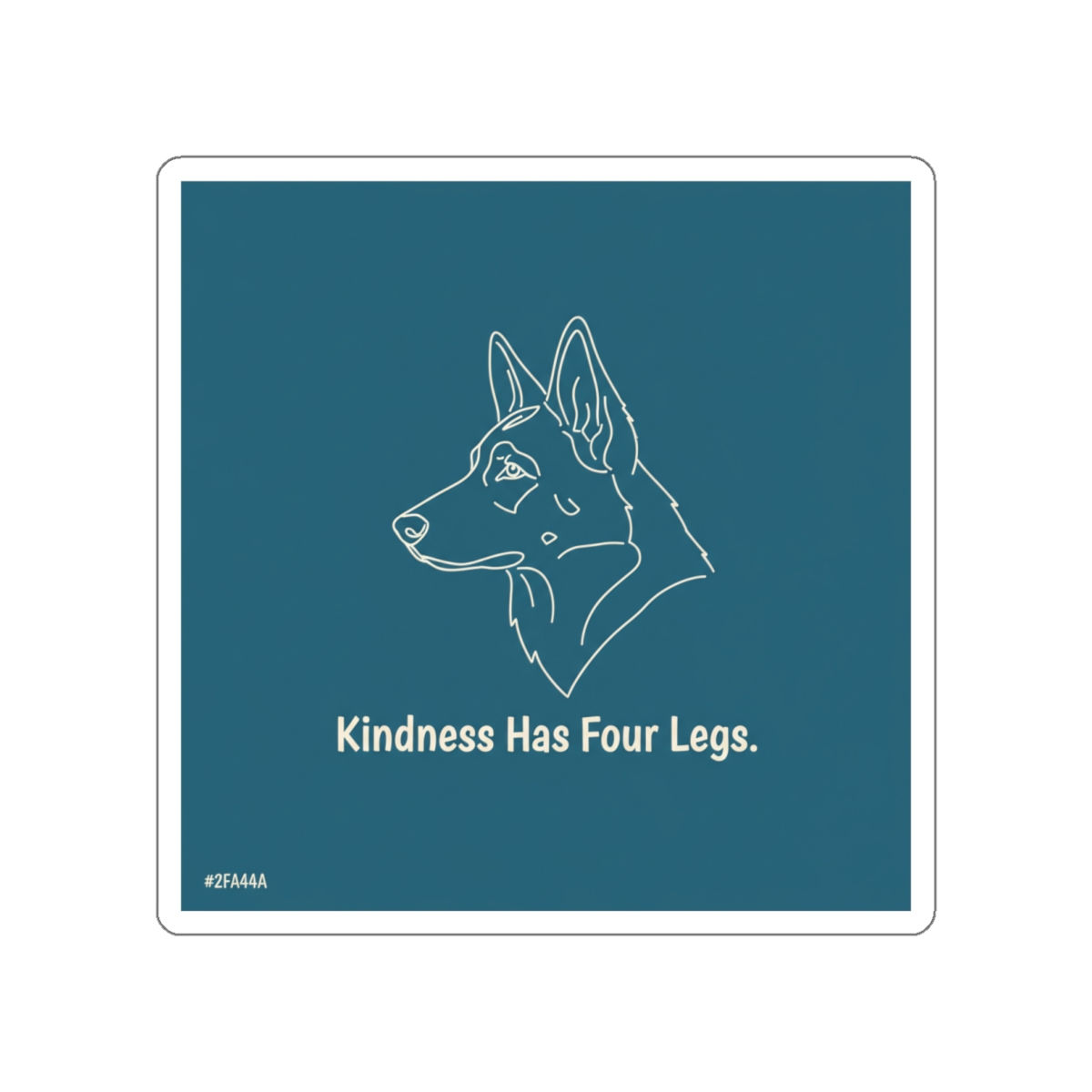 German Shepherd Die-Cut Sticker – Kindness Has Four Legs