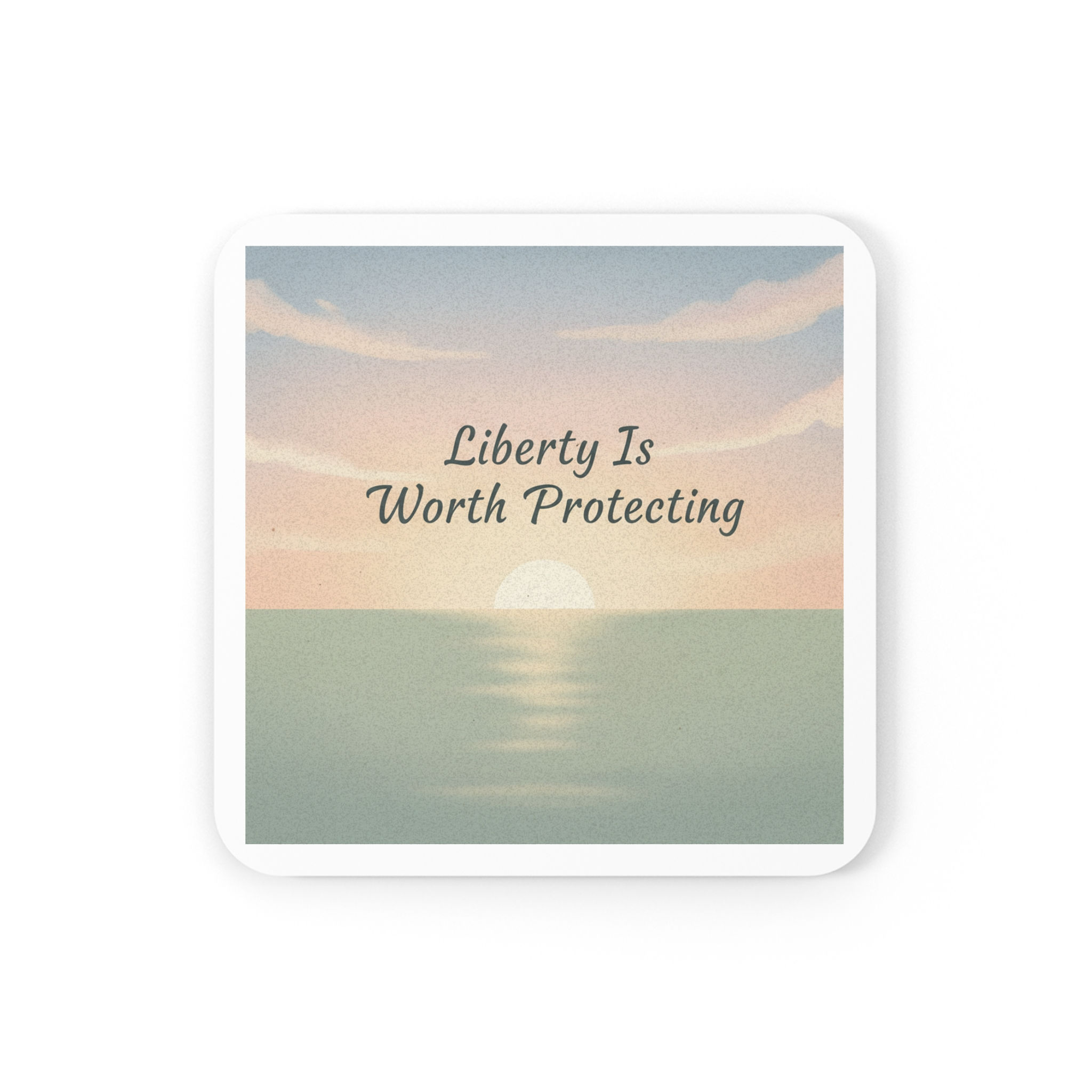 Ocean At Sunrise Cork Coaster – Liberty is Worth Protecting