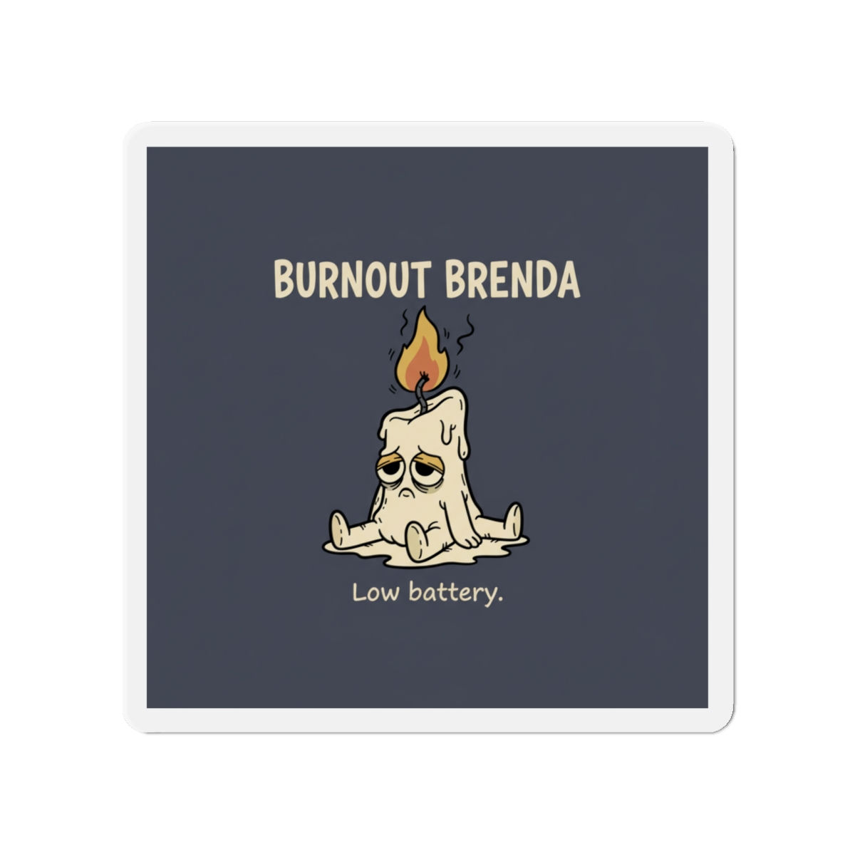 Burnout Brenda Die-Cut Magnet – Low Battery