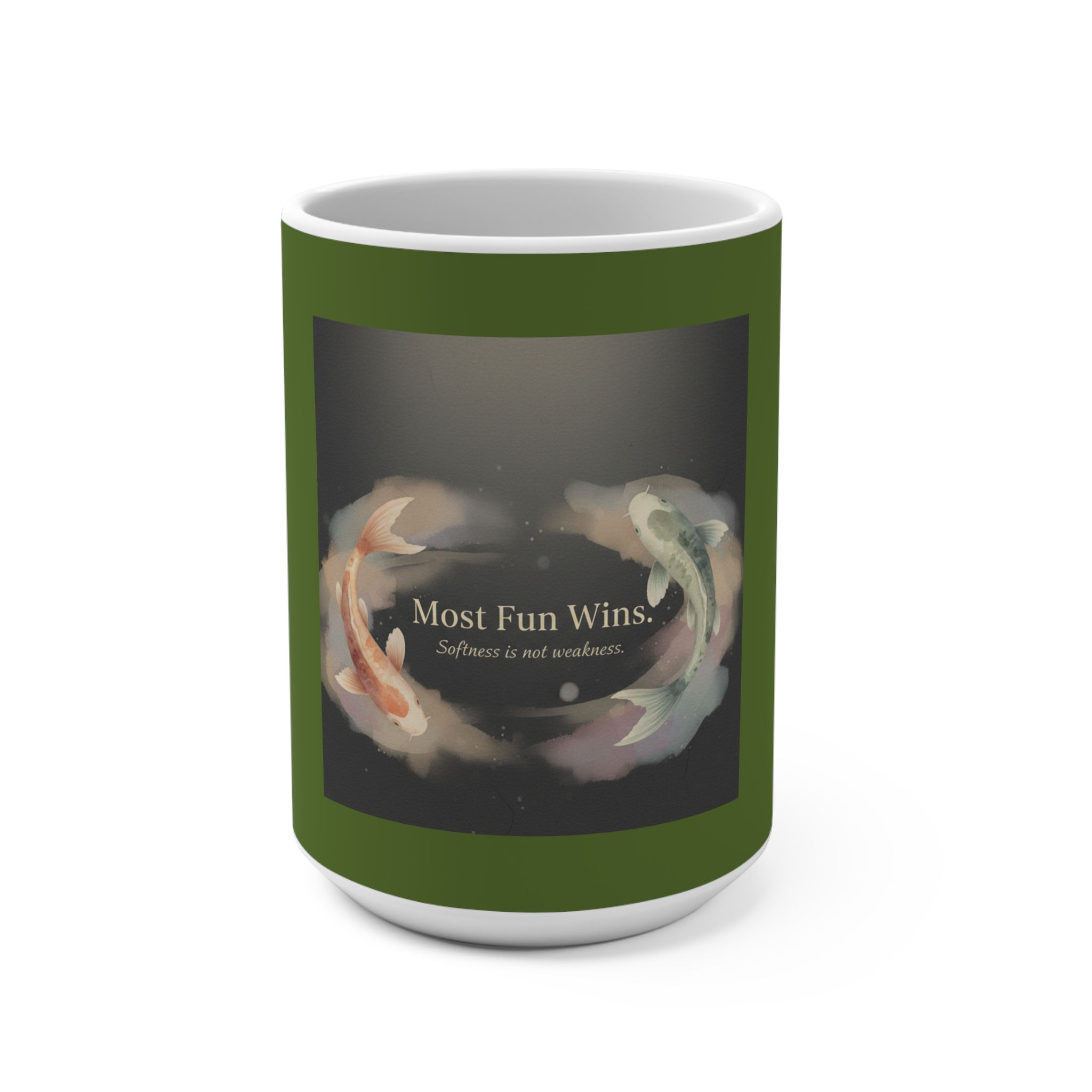 Koi Mug 15oz – Most Fun Wins Softness is Not Weakness