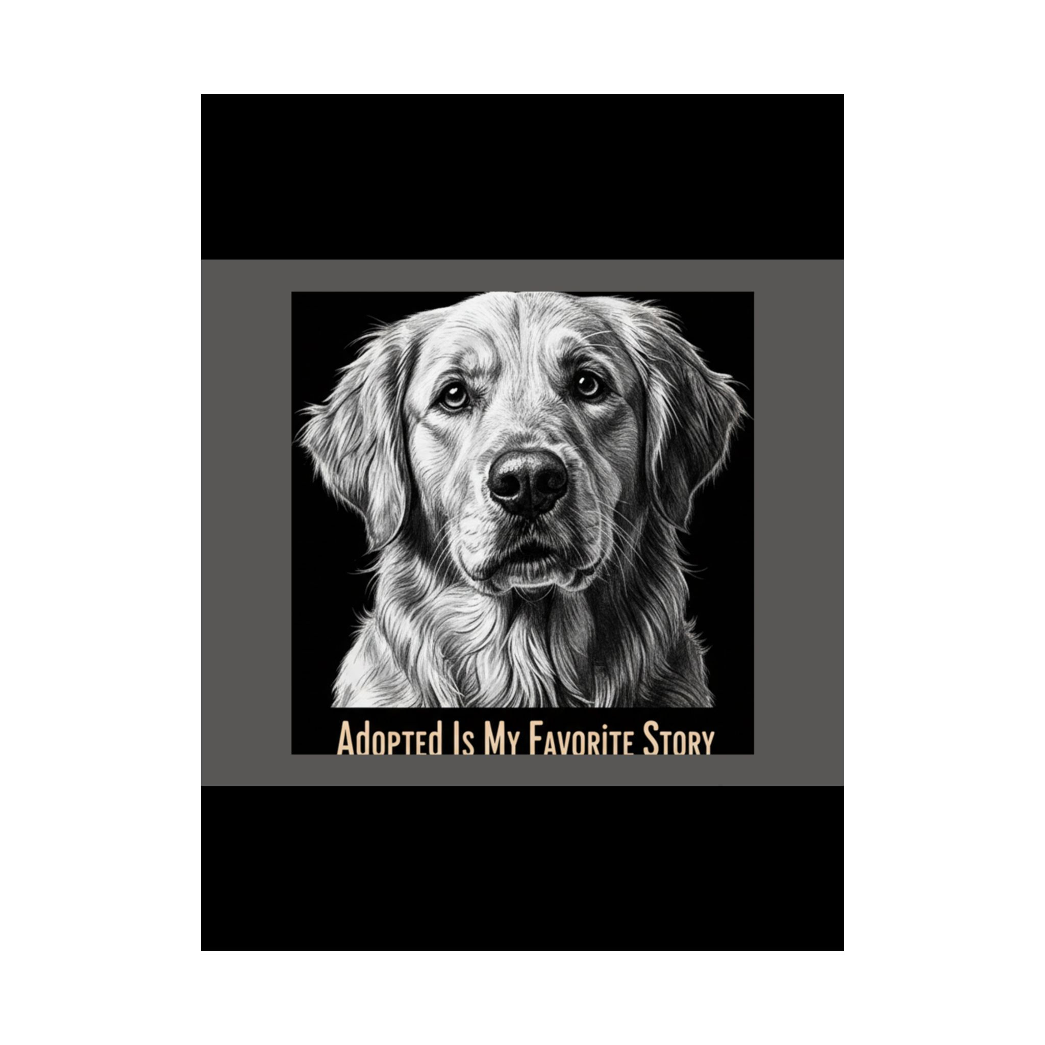 Golden Retriever Poster 18x24 – Adopted is My Favorite Story