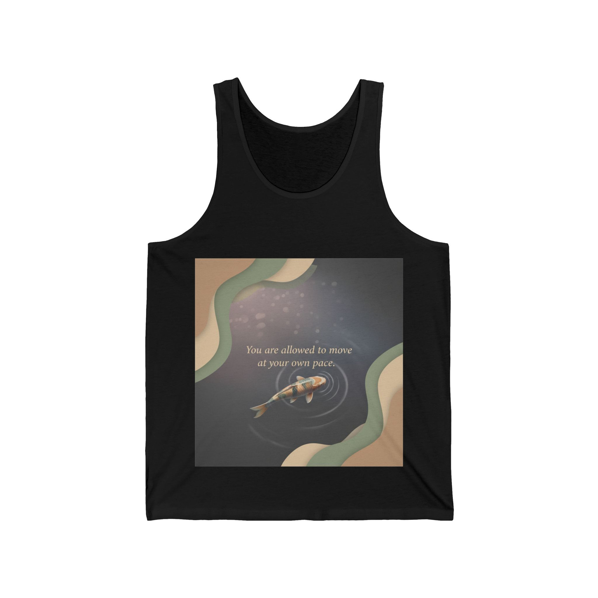 Koi Tank Top – You Are Allowed to Move at Your Own Pace