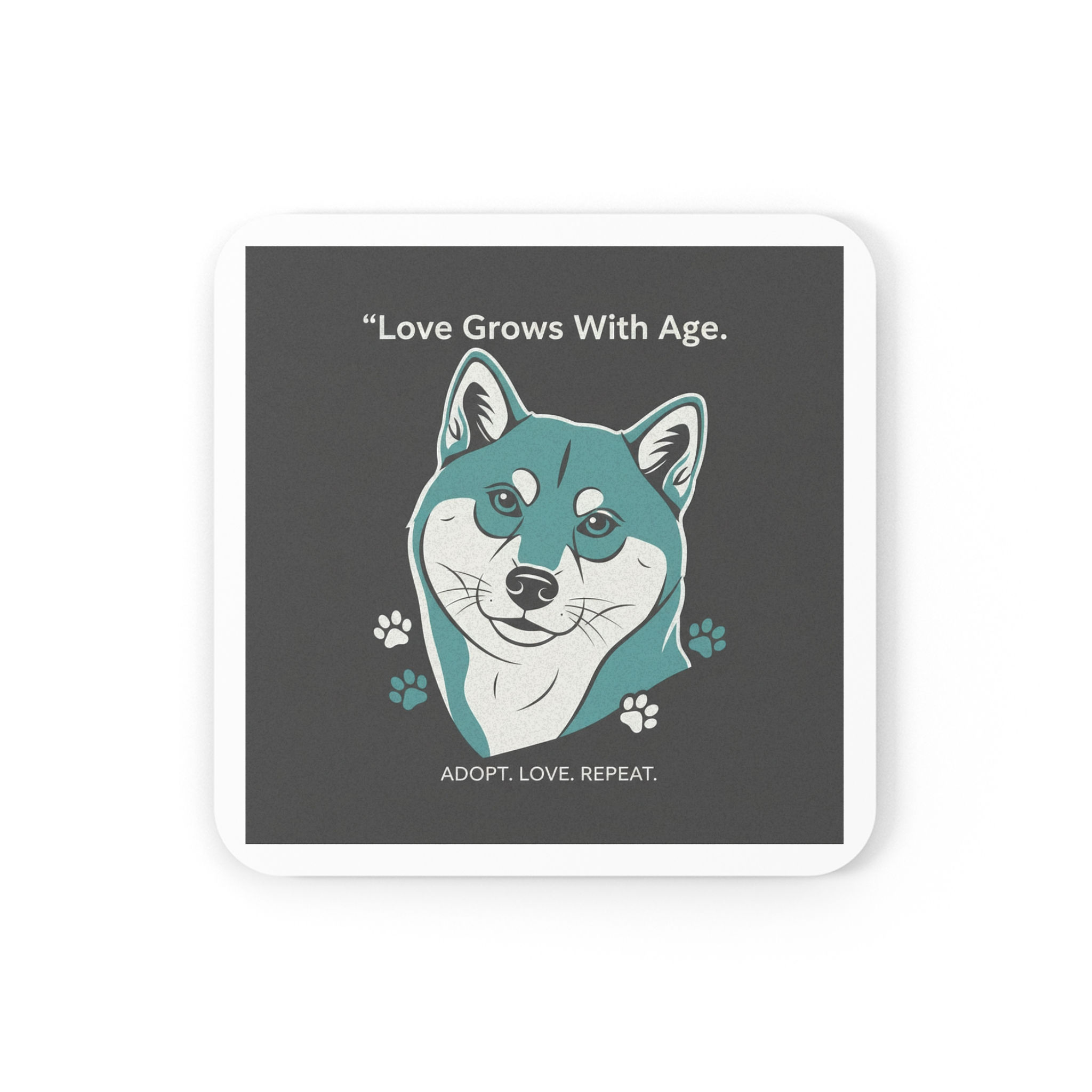 Shiba Inu Cork Coaster – Love Grows With Age Adopt Love Repeat