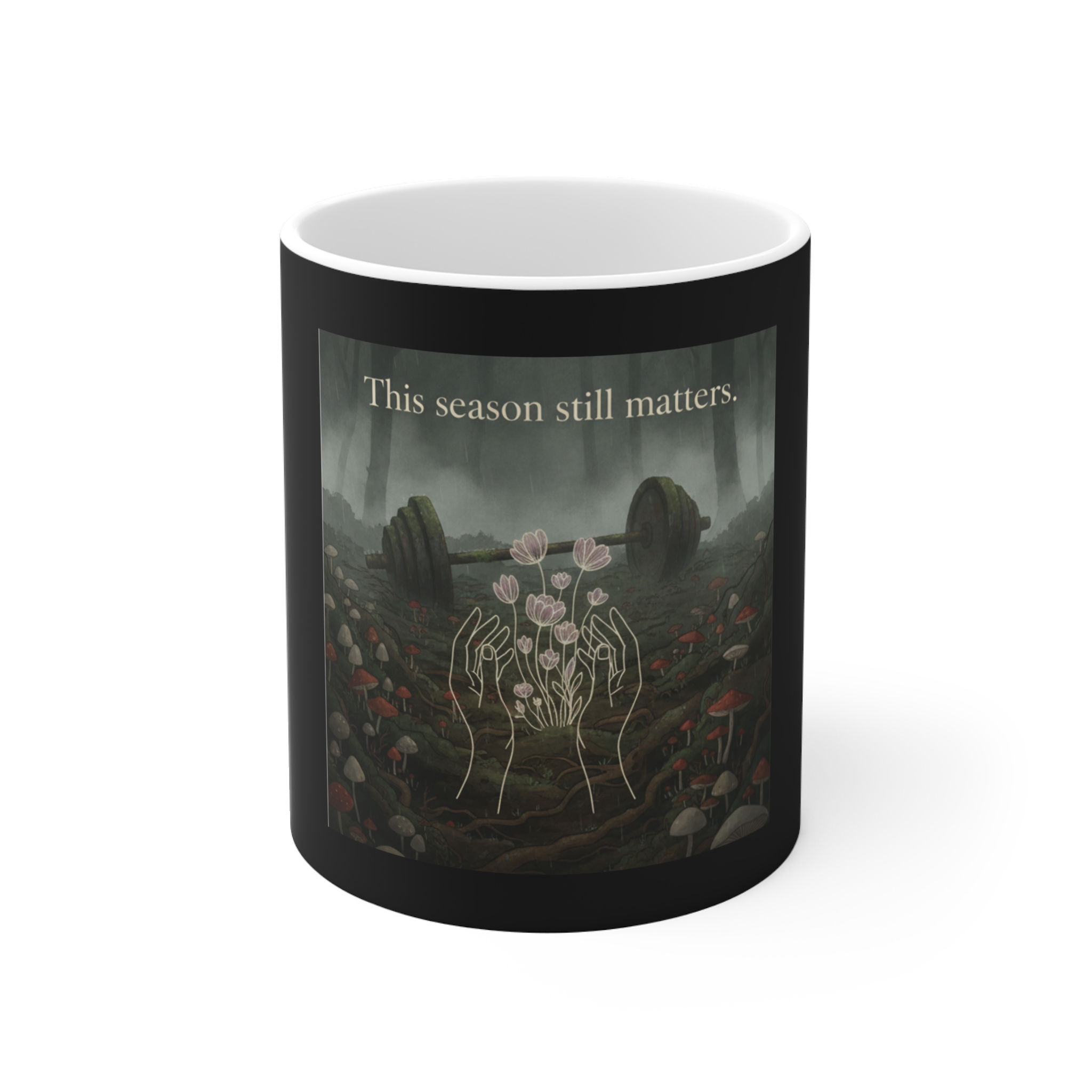 This Season Still Matters Mug 11oz – Gift Idea