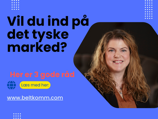 3 gode råd til dig der vil etablere dig på det tyske marked