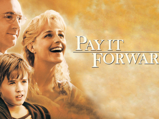 📽️ "Pay it Forward"