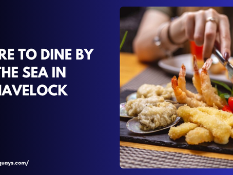Where to Dine by the Sea in Havelock