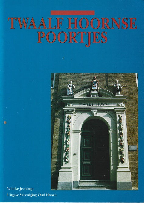 Twaalf Hoornse Poortjes / W. Jeeninga