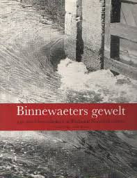 Binnewaeters Gewelt. / G. J. Borger & S. Bruines