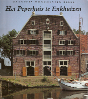 Het peperhuis te Enkhuizen / J. Jas o.a.