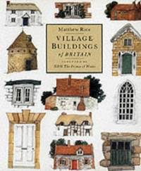 Village Buildings of Britain./ M. Rice