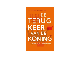 De terugkeer van de koning. / T. van der Kroon.