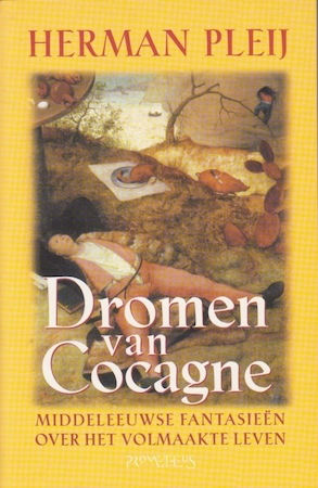 Dromen van Cocagne / H. Pleij