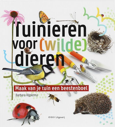 Tuinieren voor (wilde )dieren / B. Rijpkema