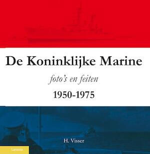 De Koninklijke Marine 1950-1975. / H. Visser