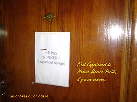 C'est l'appartement de Madame Ménard. Partie, il y a six semains.. Les choses qu'on casse - Edith Delarue