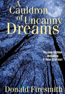Cauldron of Uncanny Dreams