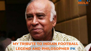 My tribute to Indian football Legend and Philosopher PK Banerjee