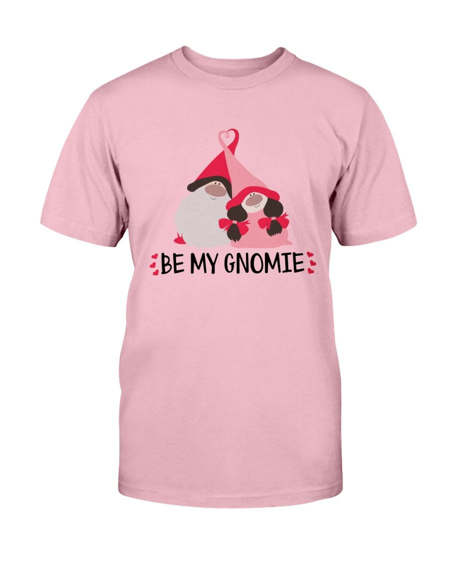 Thumbnail: Be My Gnomie Shirt