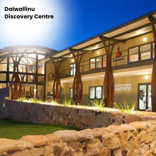 Dalwallinyu Discovery Centre