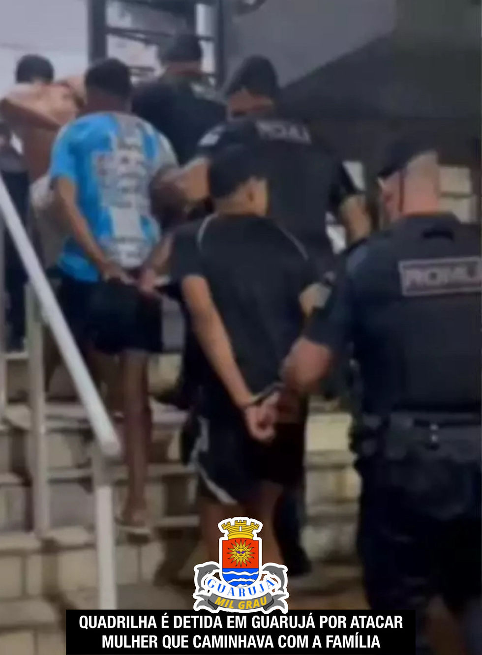 QUADRILHA É DETIDA EM GUARUJÁ POR ATACAR
MULHER QUE CAMINHAVA COM A FAMÍLIA