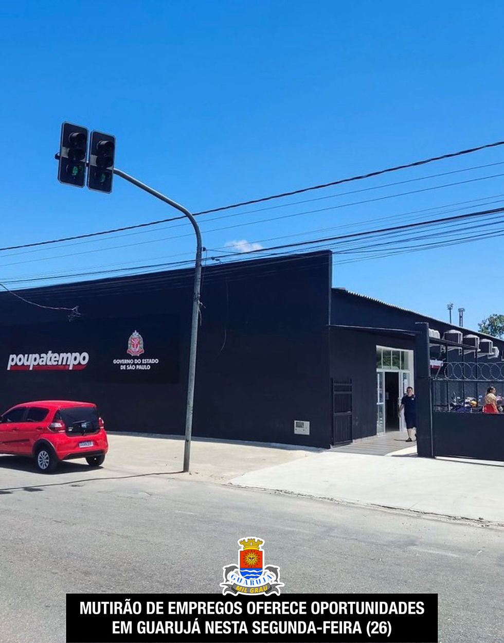 MUTIRÃO DE EMPREGOS OFERECE OPORTUNIDADES EM GUARUJÁ NESTA SEGUNDA-FEIRA (26)