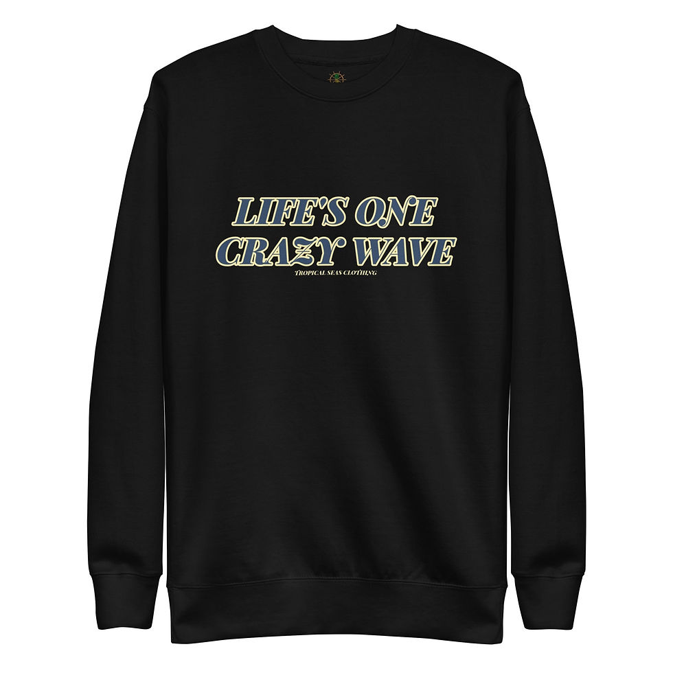 Thumbnail: Men's Premium Life's One Crazy Wave Sweatshirt