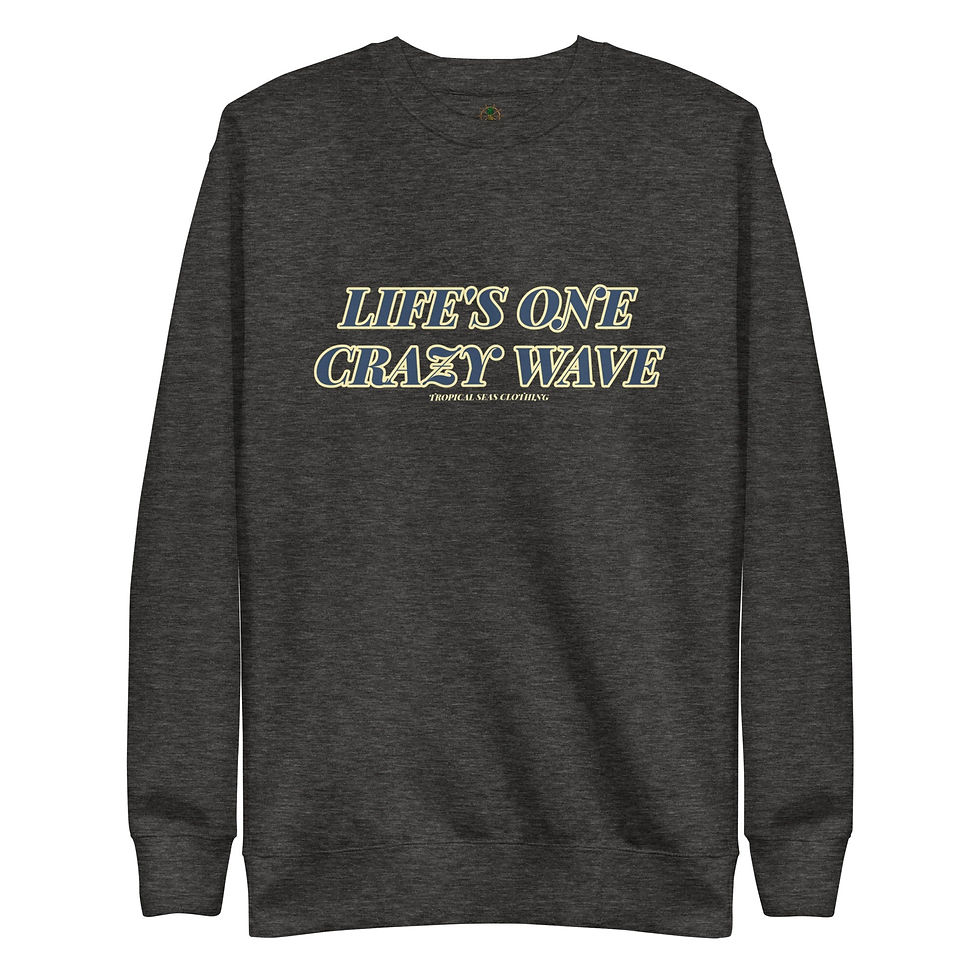 Thumbnail: Men's Premium Life's One Crazy Wave Sweatshirt