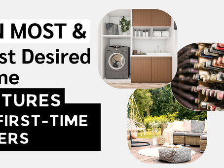 10 Most, Least Desired Home Features of First-Time Buyers