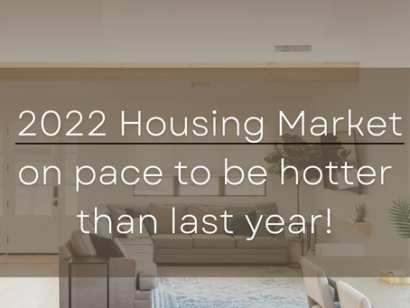 Report: 2022 housing market on pace to be hotter than last year