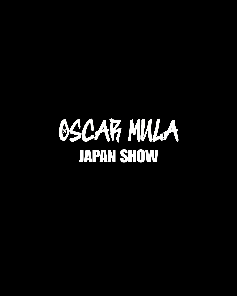 OSCAR MULA -JAPAN SHOW-