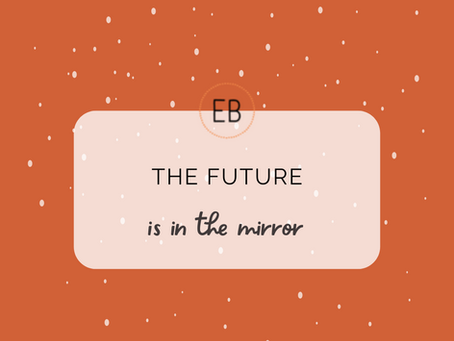The future is in the mirror.