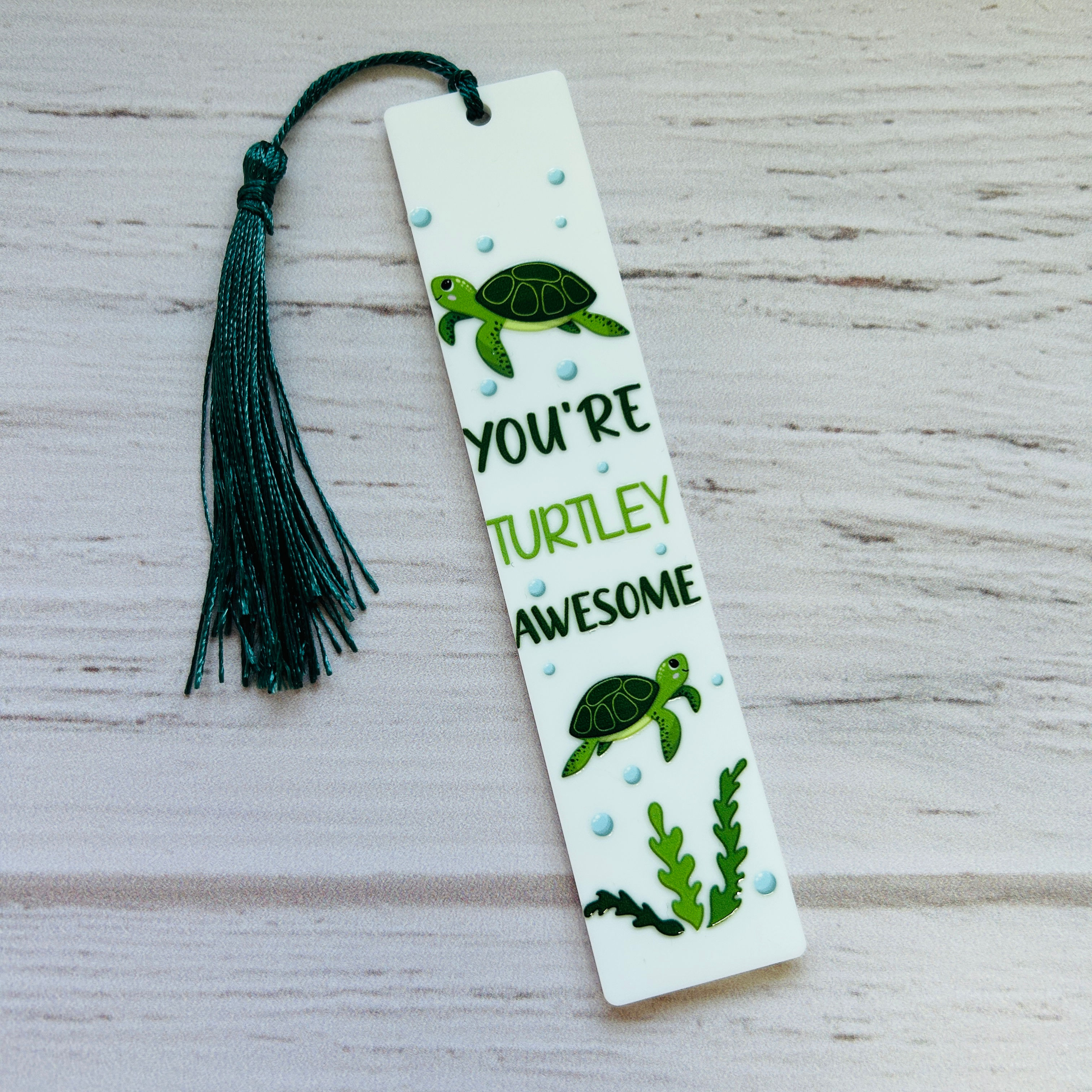You’re Turtley Awesome - Turtle Acrylic Bookmark with Quote