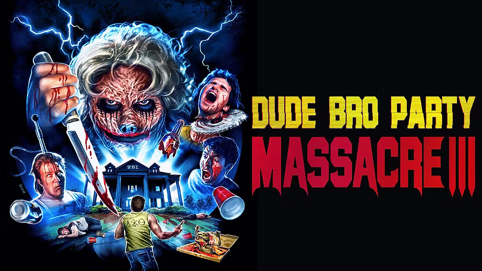 Dude Bro Party Massacre III