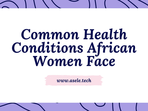 Health Conditions African Women Face Most & How to Take Action